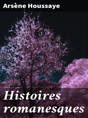 cover image of Histoires romanesques